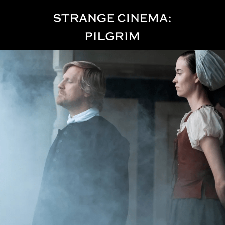 Strange Cinema: Pilgrim